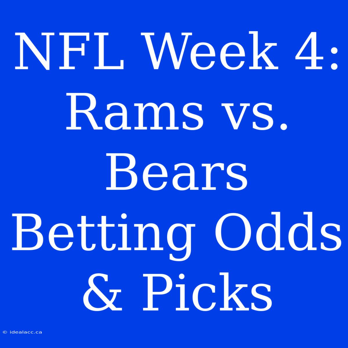 NFL Week 4: Rams Vs. Bears Betting Odds & Picks 