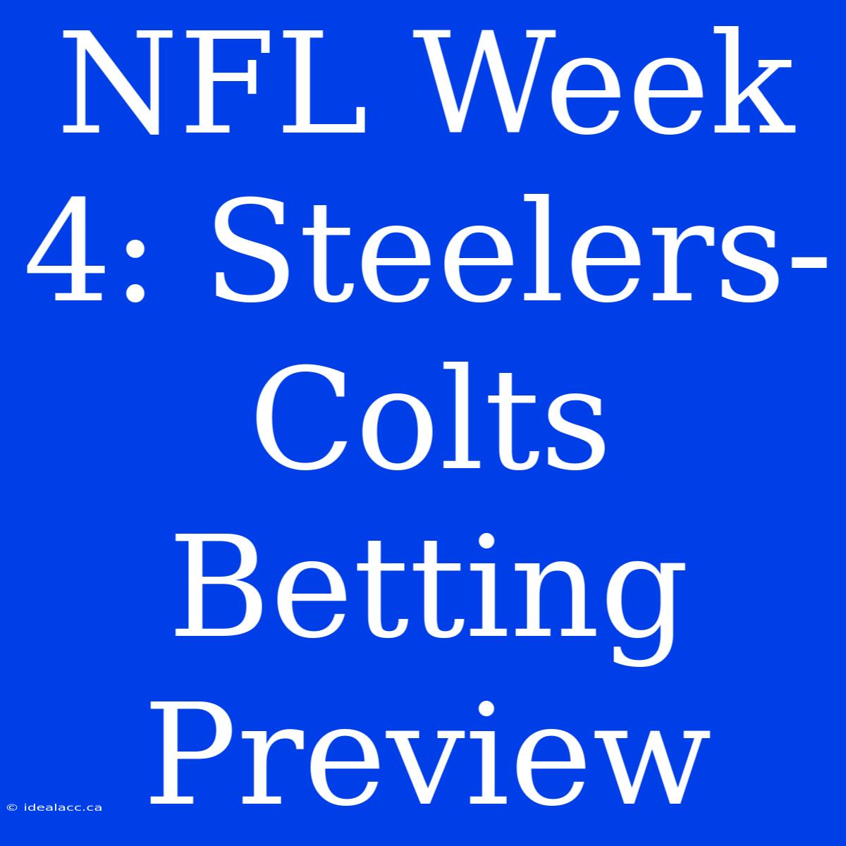 NFL Week 4: Steelers-Colts Betting Preview