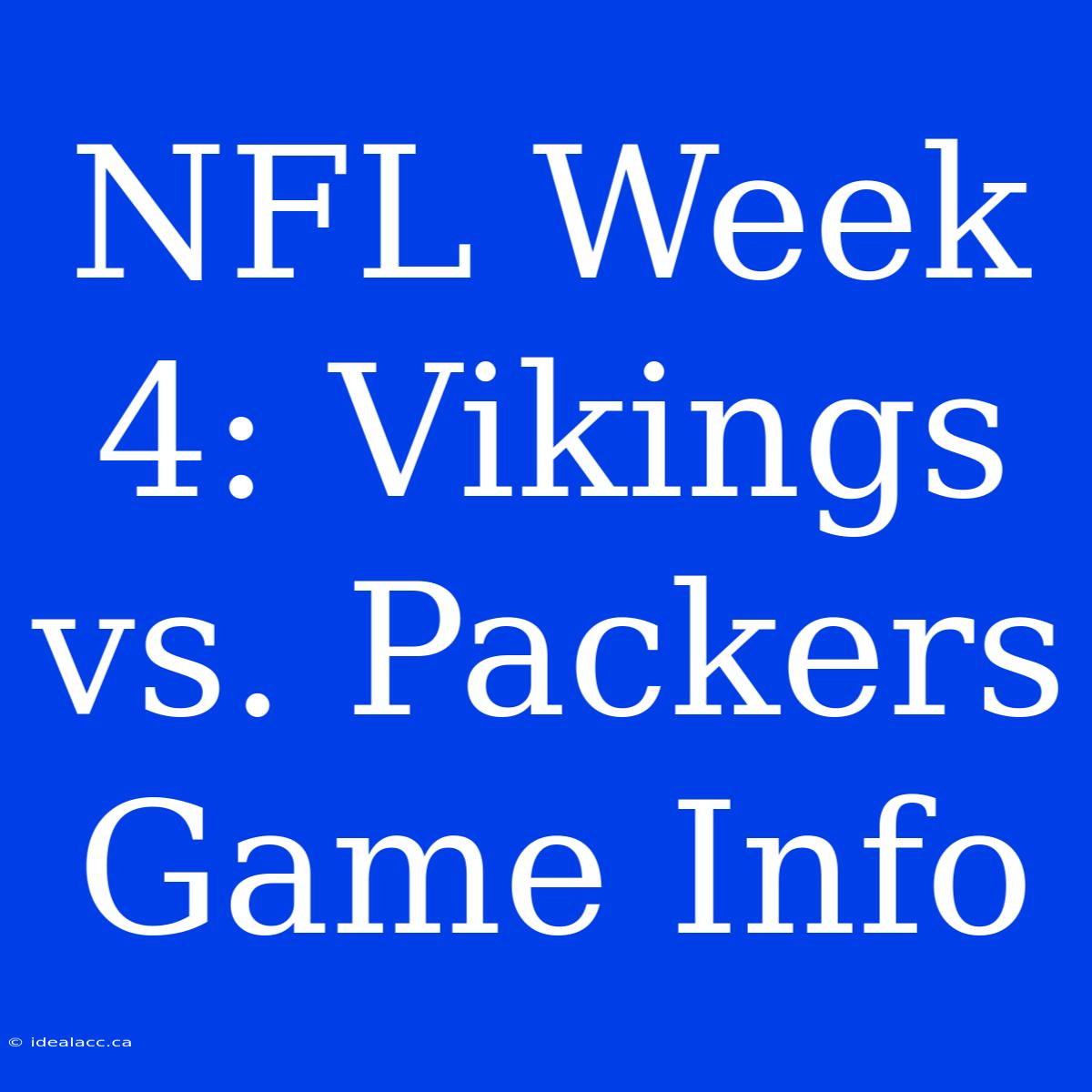 NFL Week 4: Vikings Vs. Packers Game Info