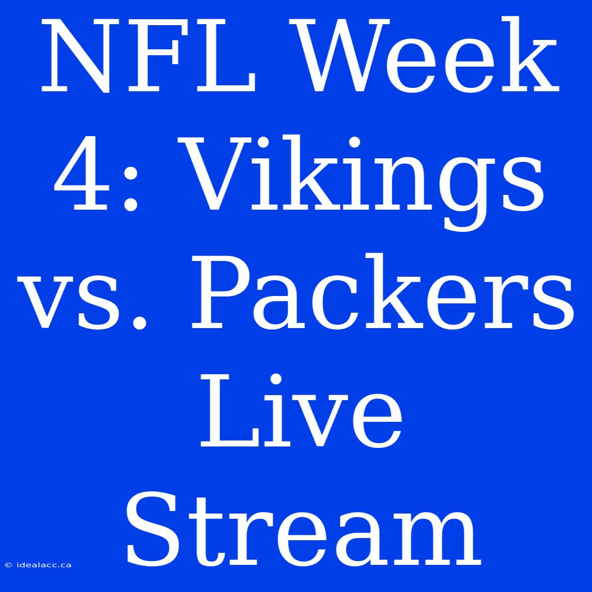 NFL Week 4: Vikings Vs. Packers Live Stream