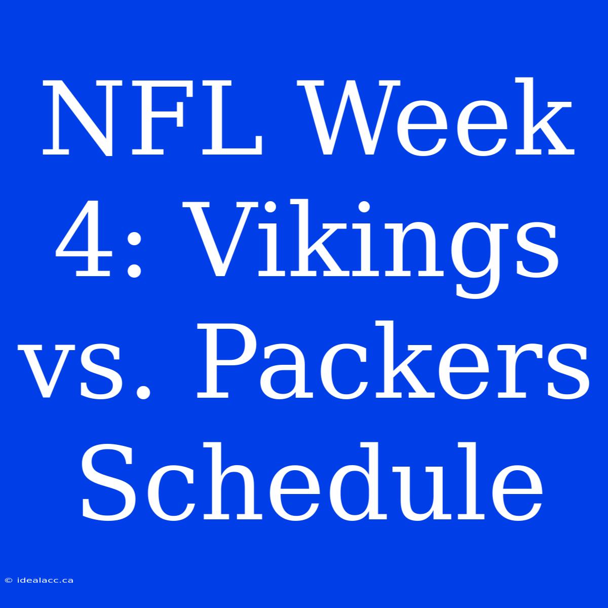 NFL Week 4: Vikings Vs. Packers Schedule