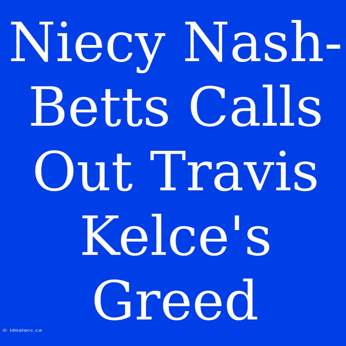 Niecy Nash-Betts Calls Out Travis Kelce's Greed