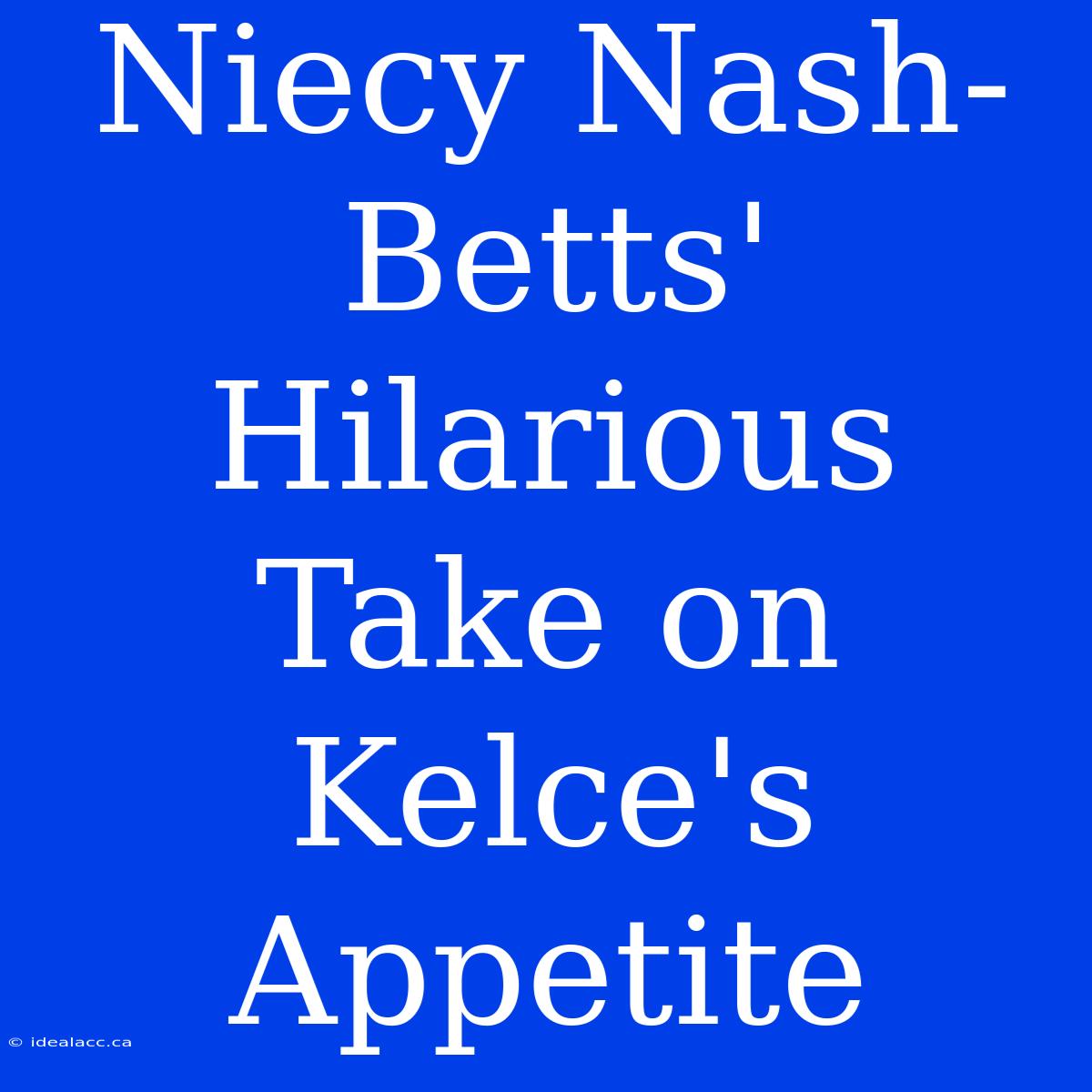 Niecy Nash-Betts' Hilarious Take On Kelce's Appetite 