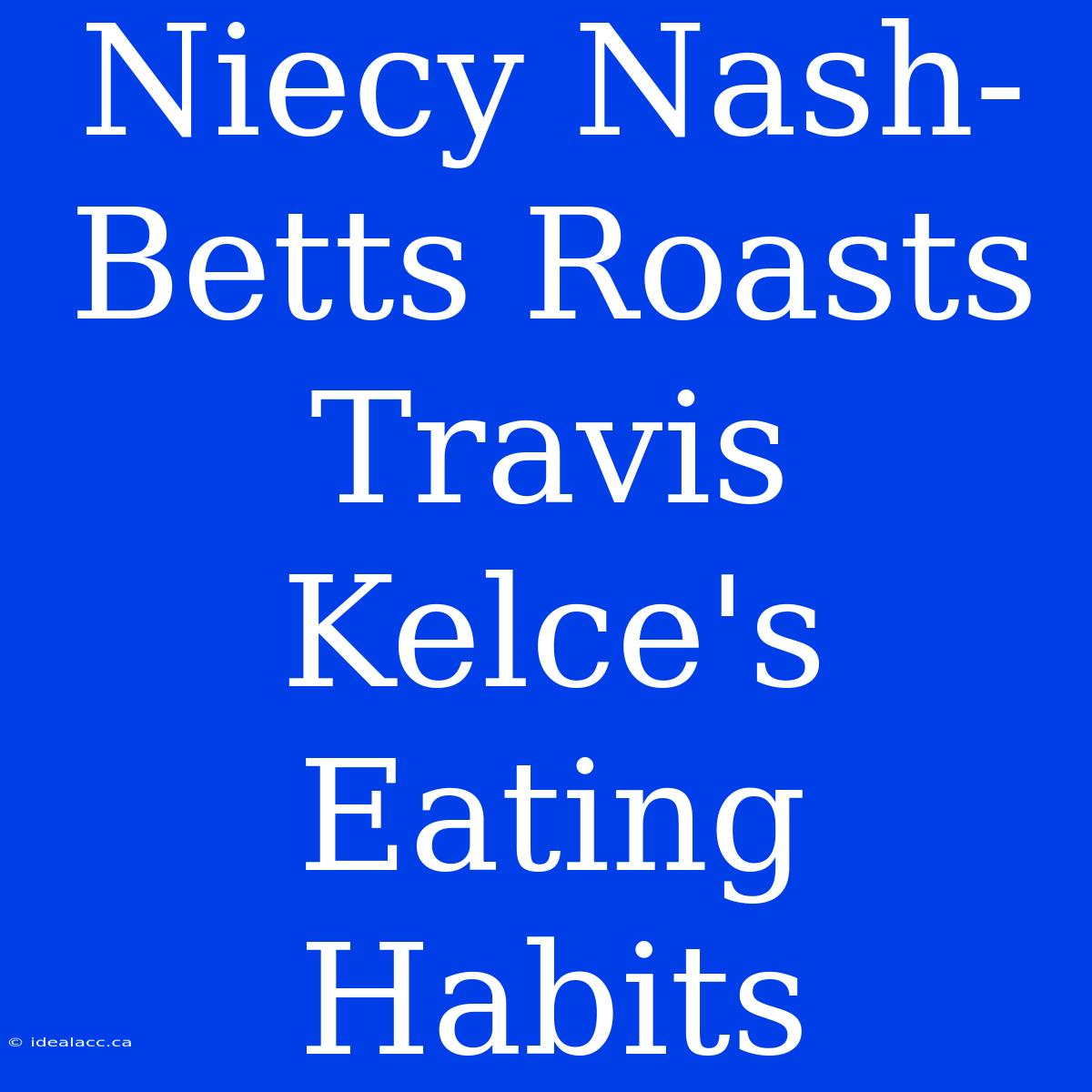 Niecy Nash-Betts Roasts Travis Kelce's Eating Habits