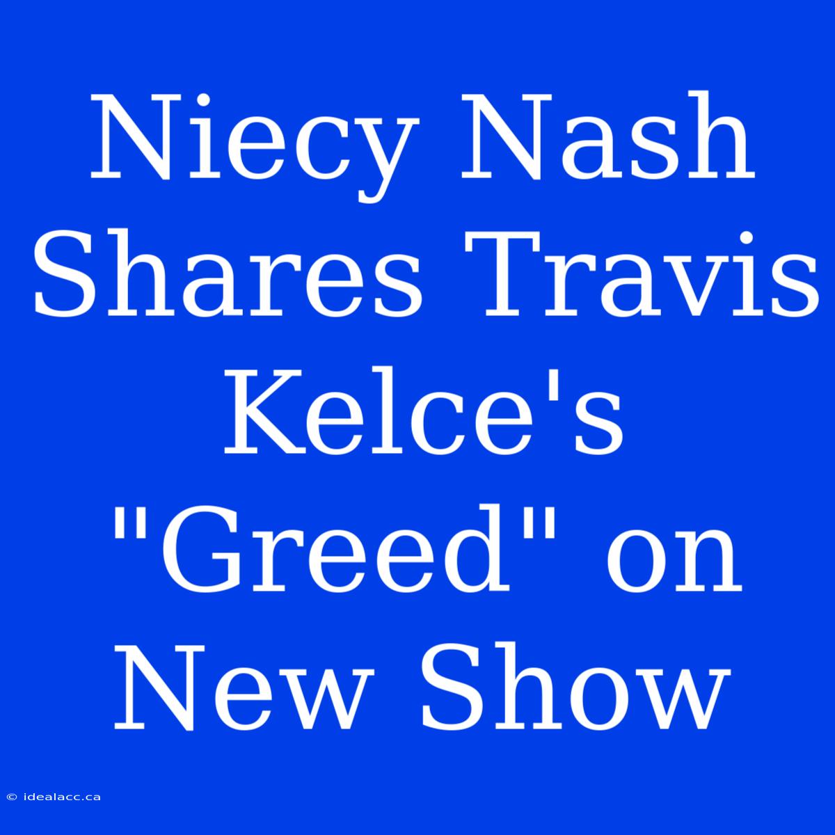 Niecy Nash Shares Travis Kelce's 