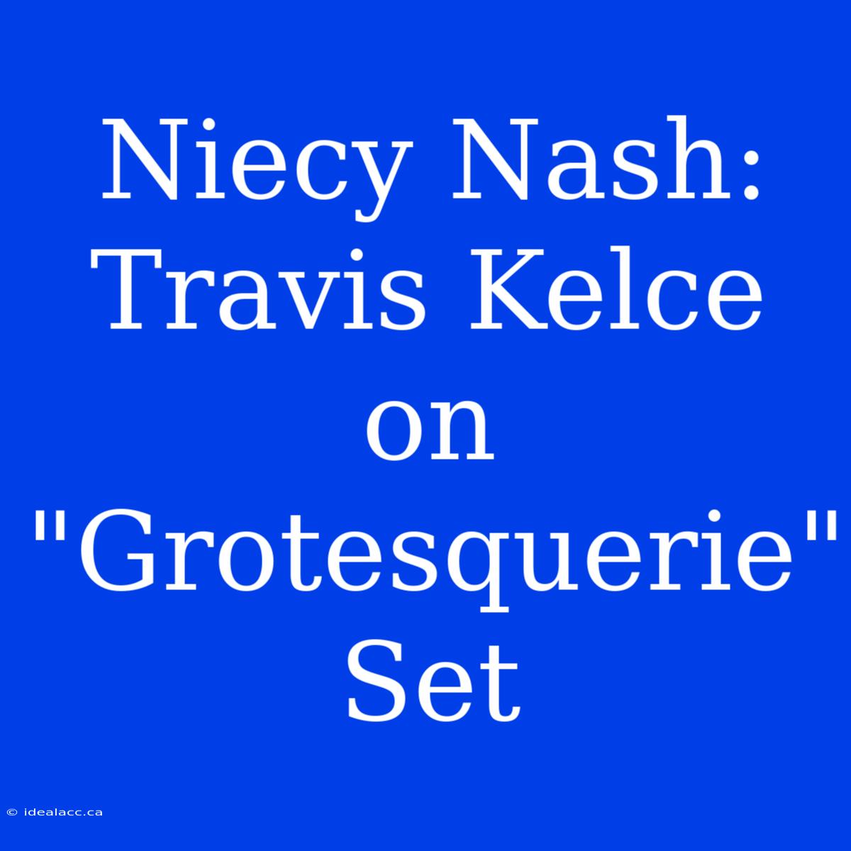 Niecy Nash: Travis Kelce On 