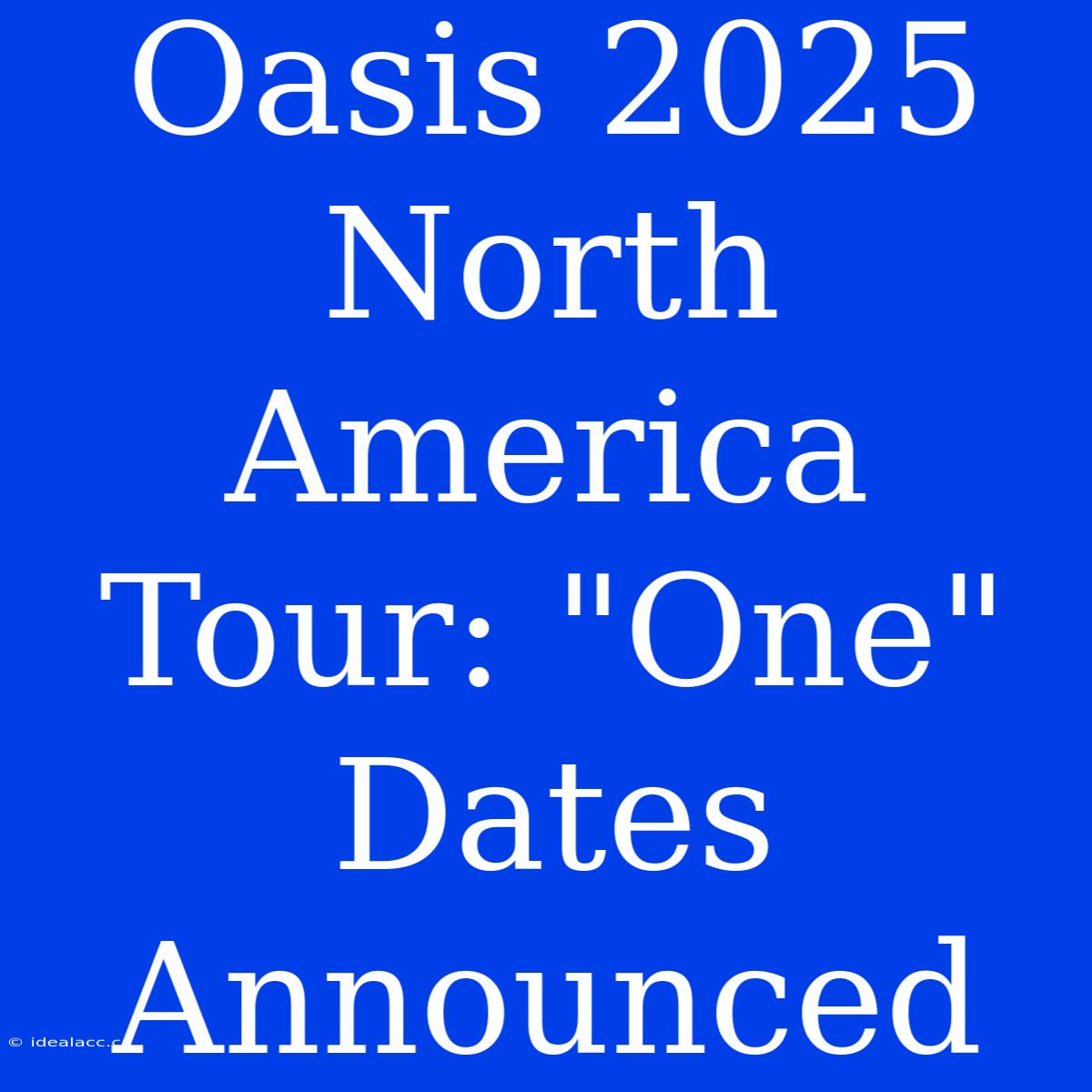 Oasis 2025 North America Tour: 