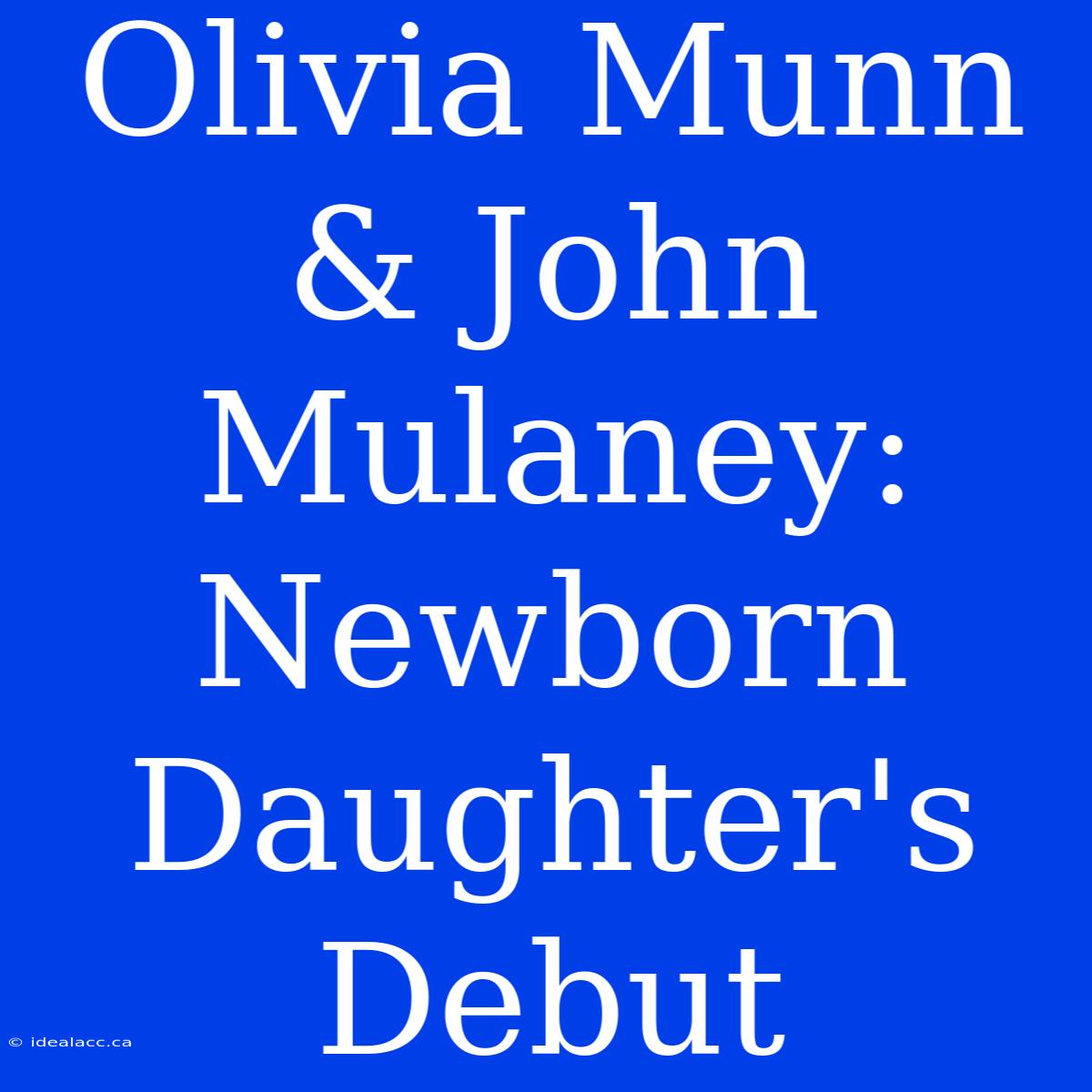 Olivia Munn & John Mulaney: Newborn Daughter's Debut