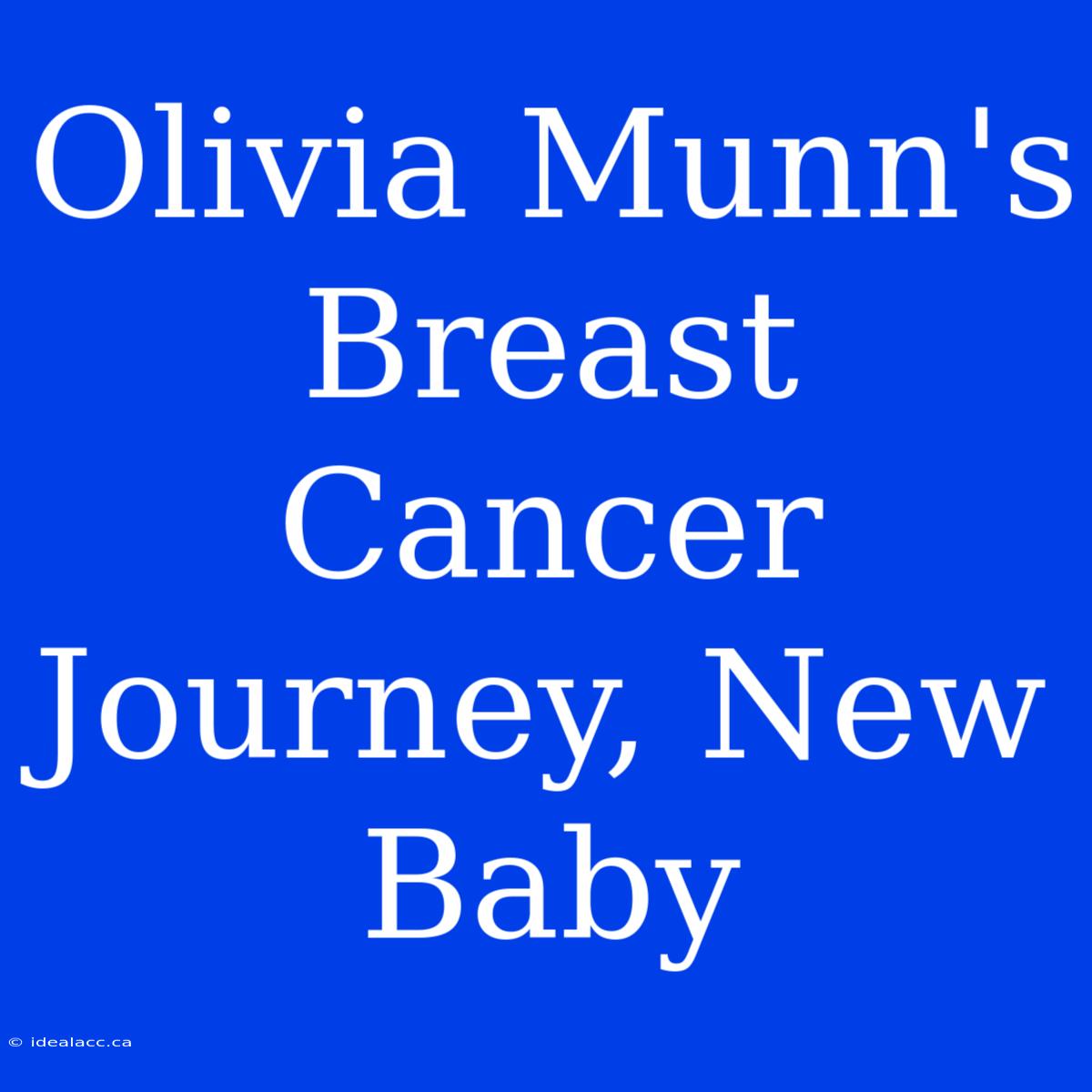 Olivia Munn's Breast Cancer Journey, New Baby