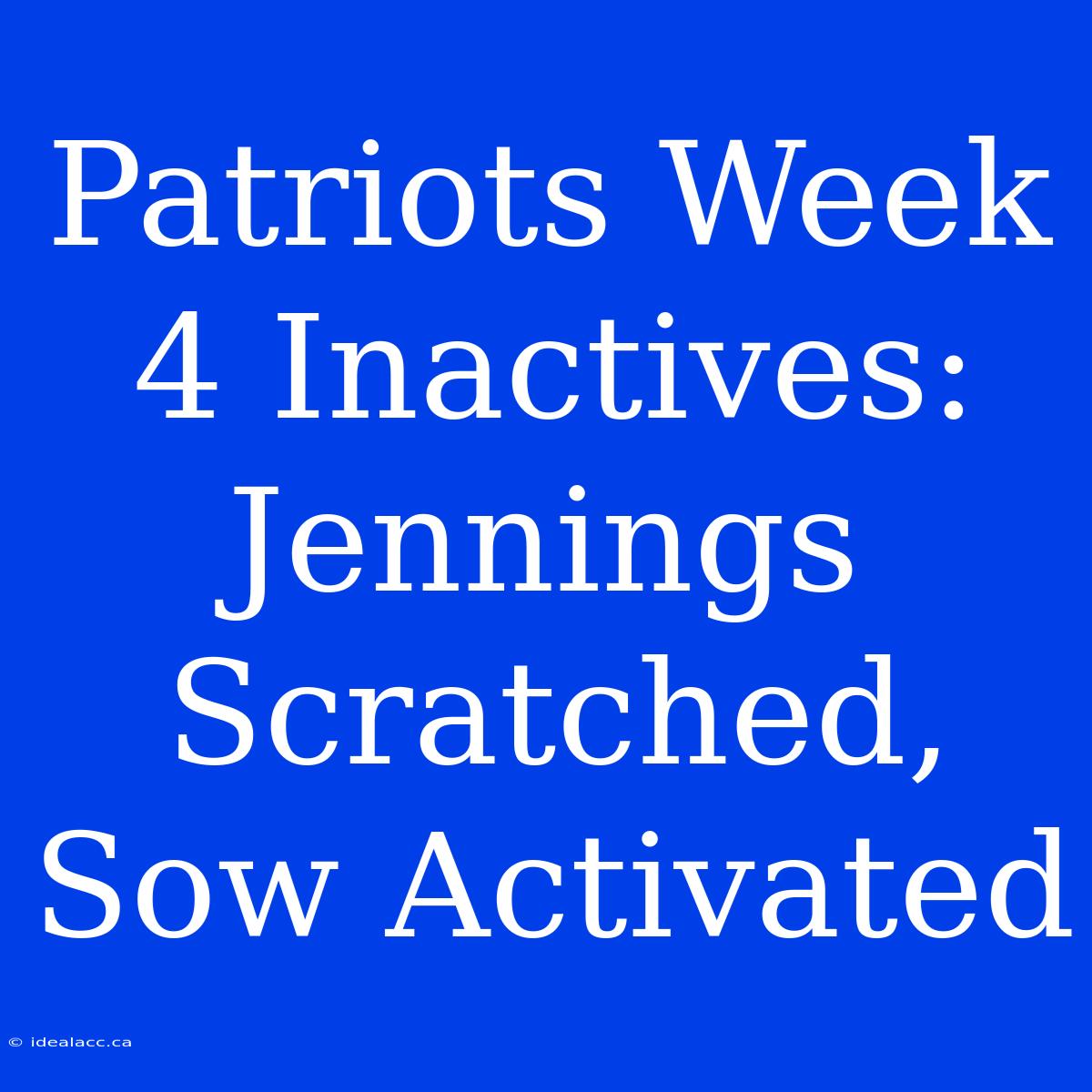 Patriots Week 4 Inactives: Jennings Scratched, Sow Activated