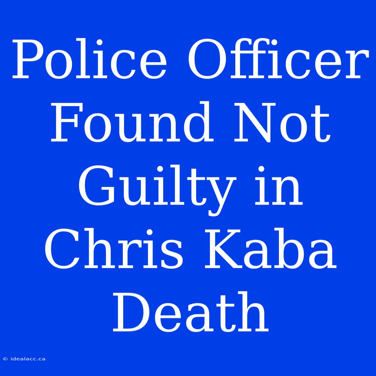 Police Officer Found Not Guilty In Chris Kaba Death 