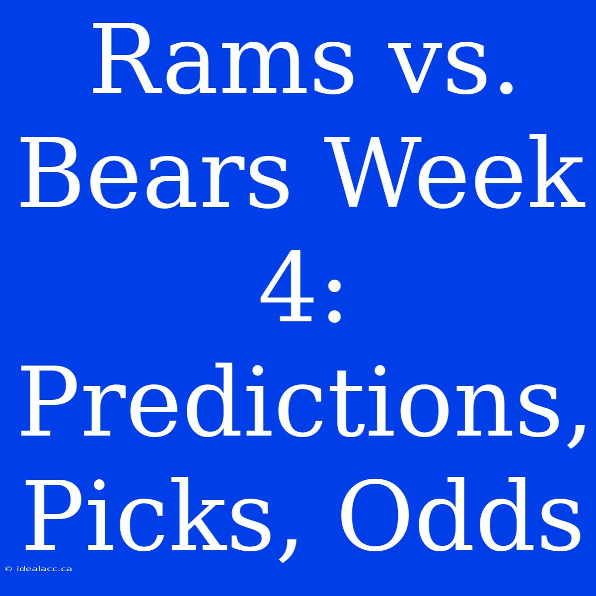 Rams Vs. Bears Week 4: Predictions, Picks, Odds