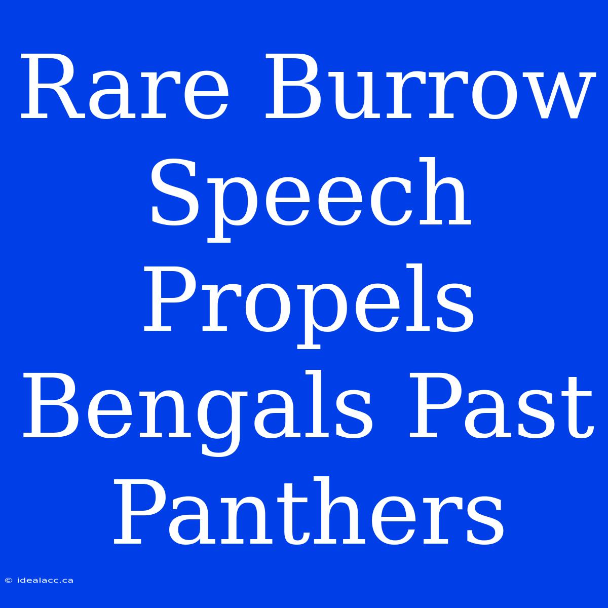 Rare Burrow Speech Propels Bengals Past Panthers