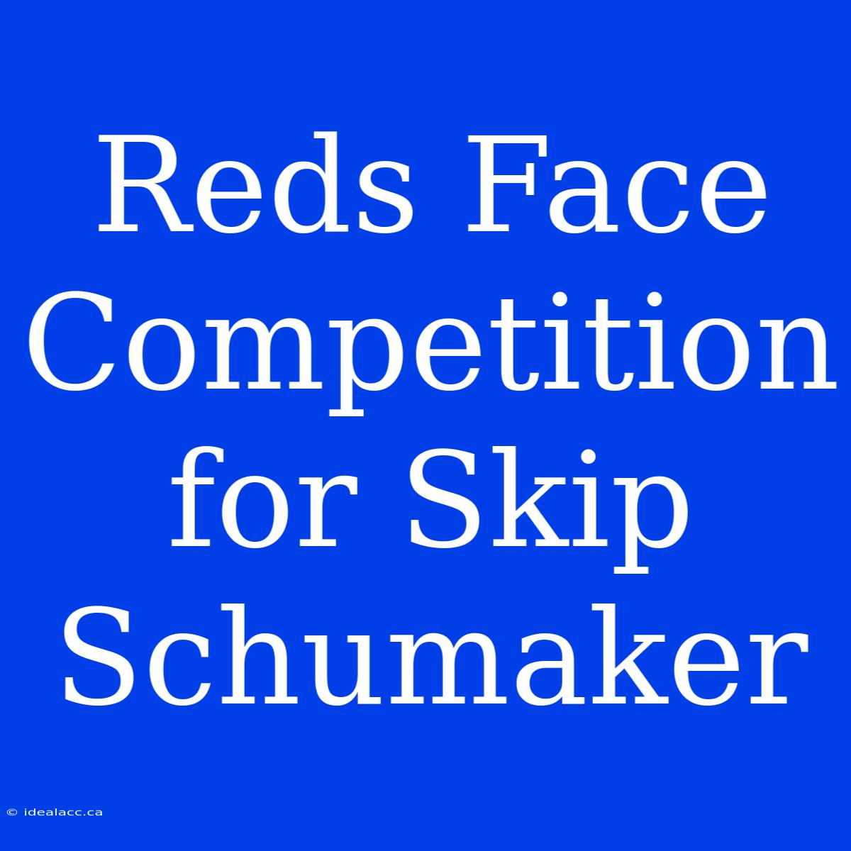 Reds Face Competition For Skip Schumaker