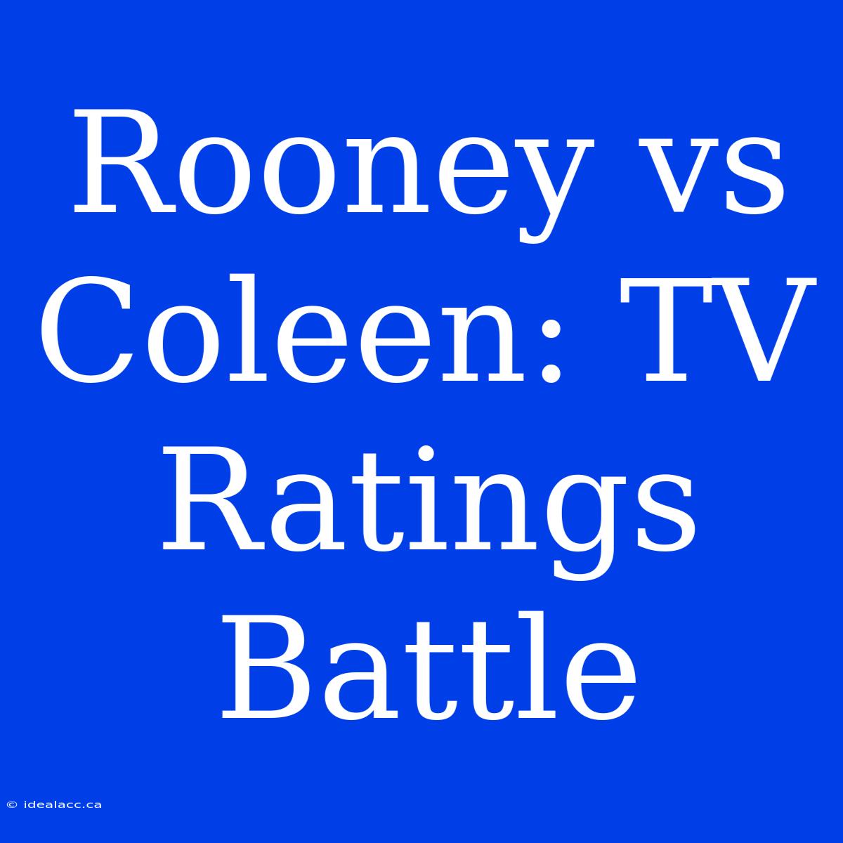 Rooney Vs Coleen: TV Ratings Battle