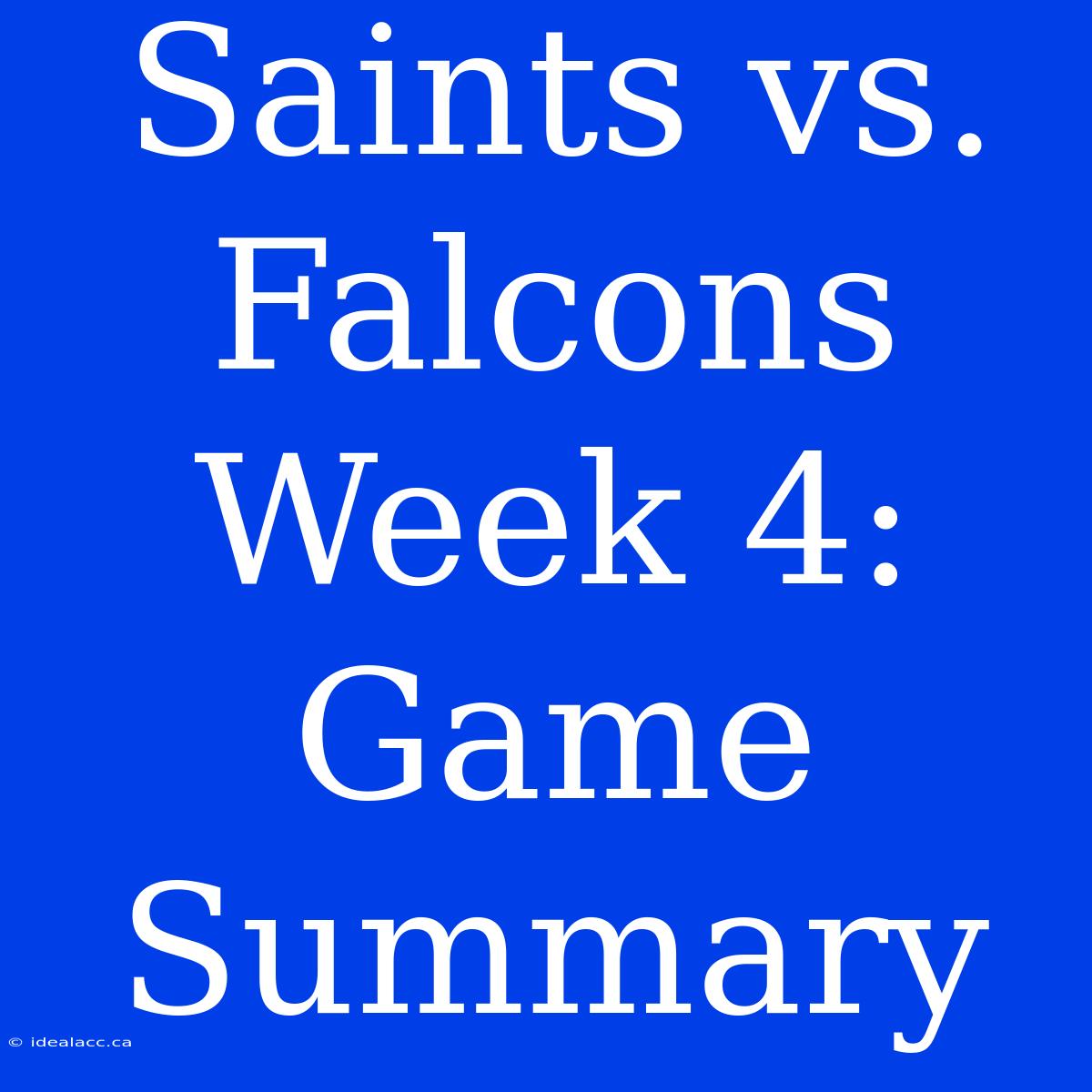 Saints Vs. Falcons Week 4: Game Summary