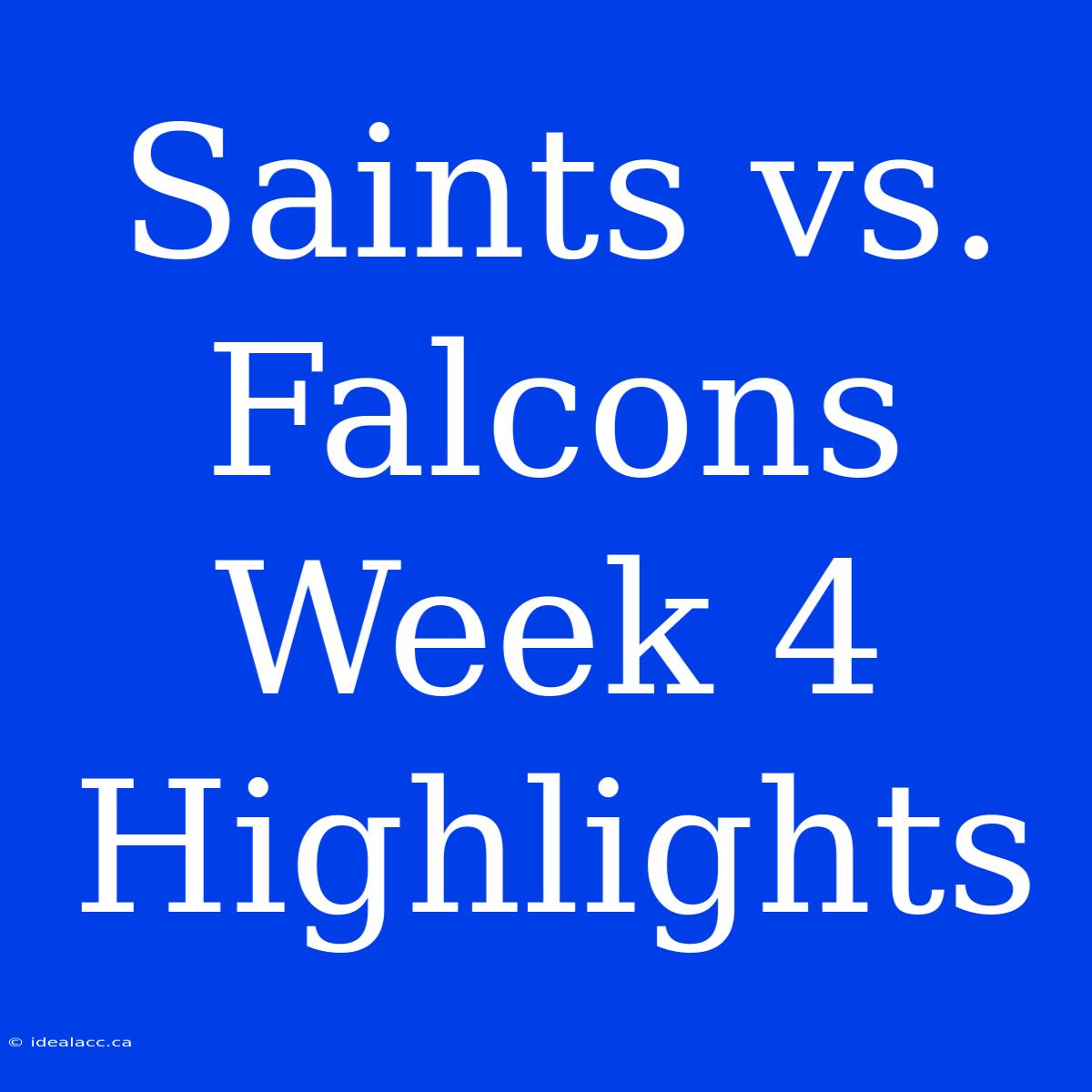 Saints Vs. Falcons Week 4 Highlights