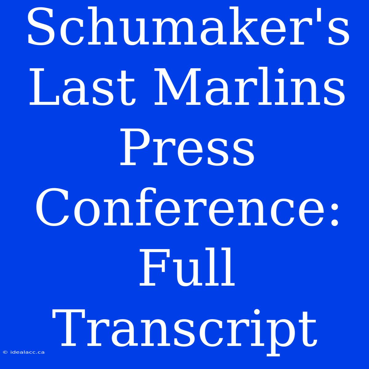 Schumaker's Last Marlins Press Conference: Full Transcript