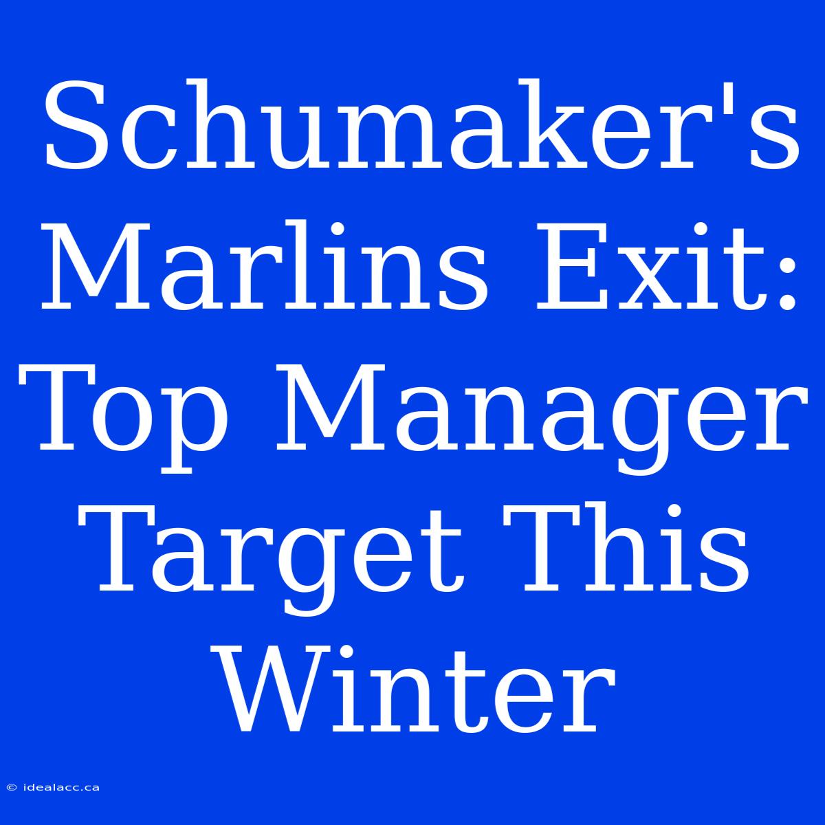 Schumaker's Marlins Exit: Top Manager Target This Winter