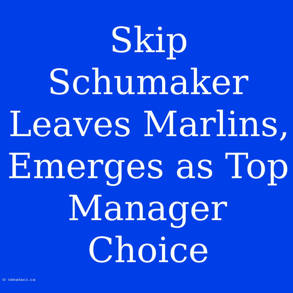 Skip Schumaker Leaves Marlins, Emerges As Top Manager Choice 