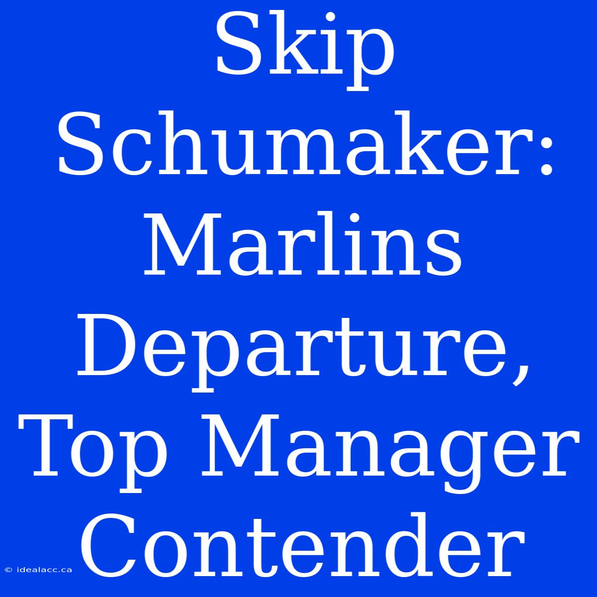 Skip Schumaker: Marlins Departure, Top Manager Contender