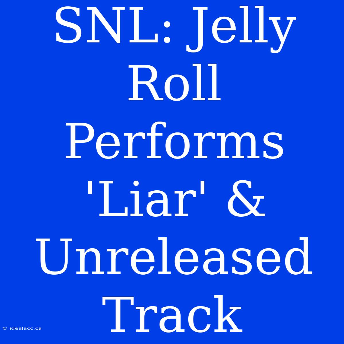 SNL: Jelly Roll Performs 'Liar' & Unreleased Track