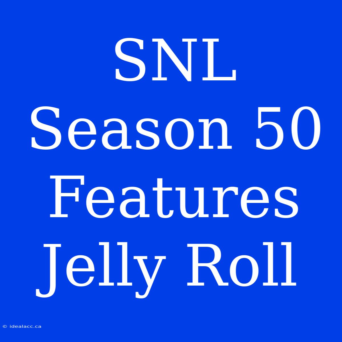 SNL Season 50 Features Jelly Roll