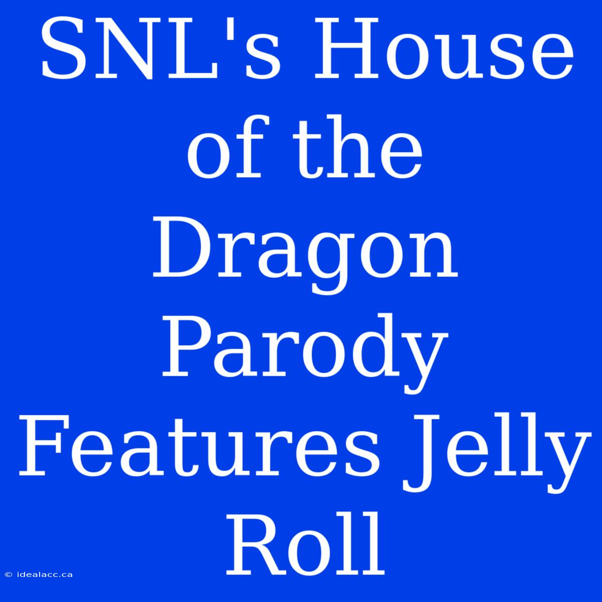 SNL's House Of The Dragon Parody Features Jelly Roll