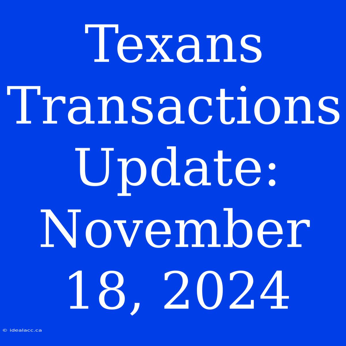 Texans Transactions Update: November 18, 2024