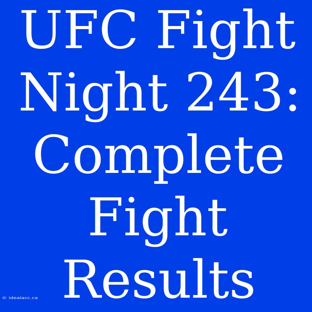 UFC Fight Night 243: Complete Fight Results