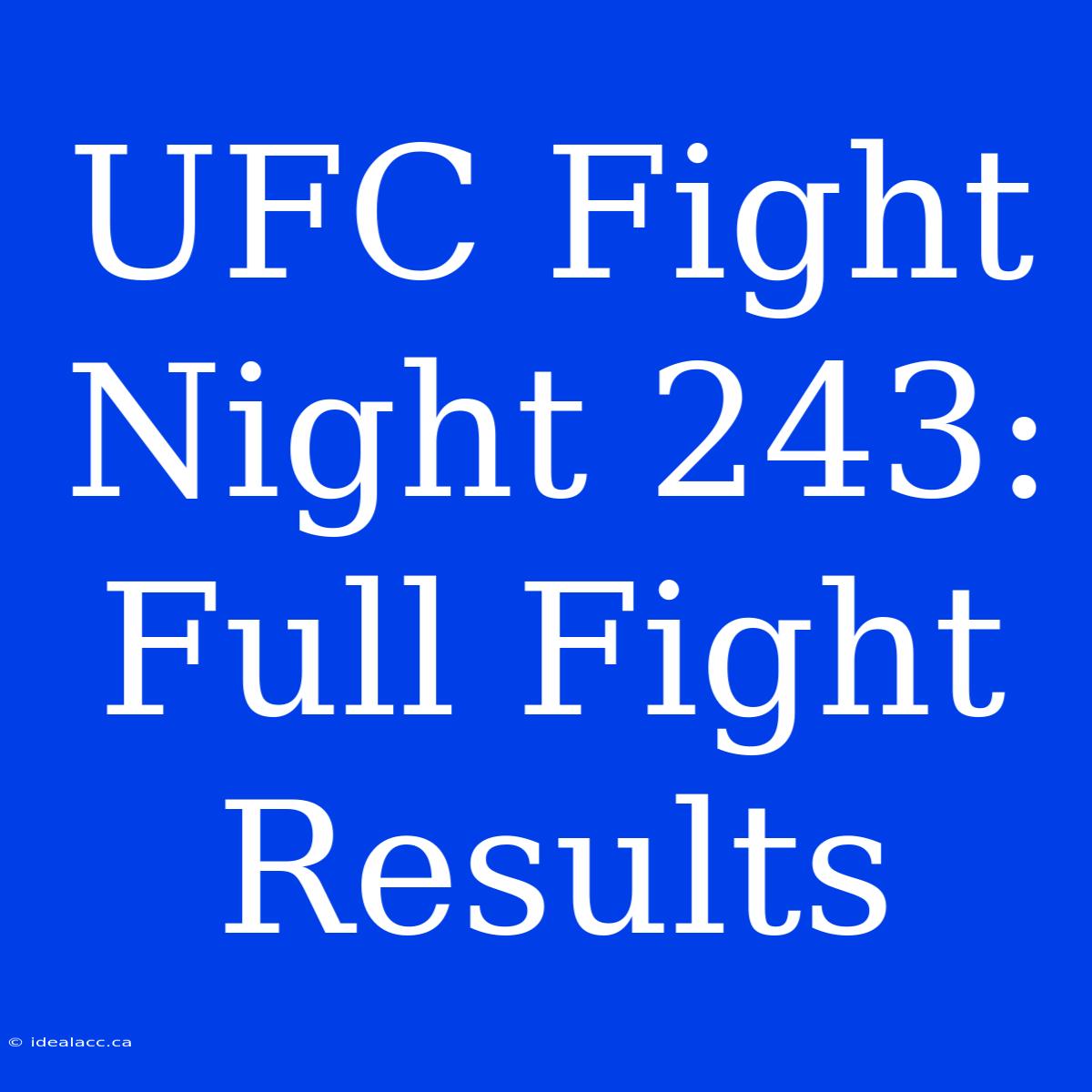 UFC Fight Night 243: Full Fight Results