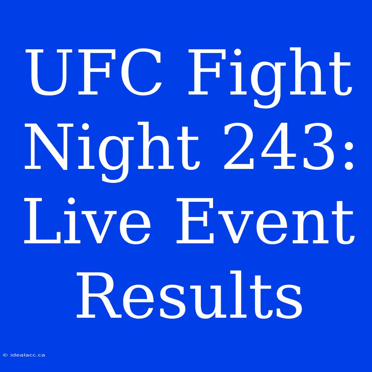 UFC Fight Night 243: Live Event Results