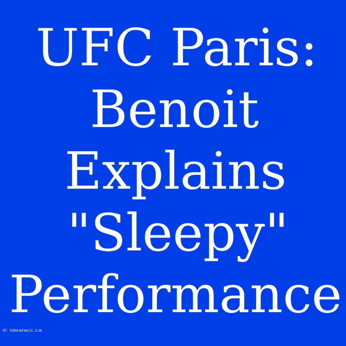 UFC Paris: Benoit Explains 