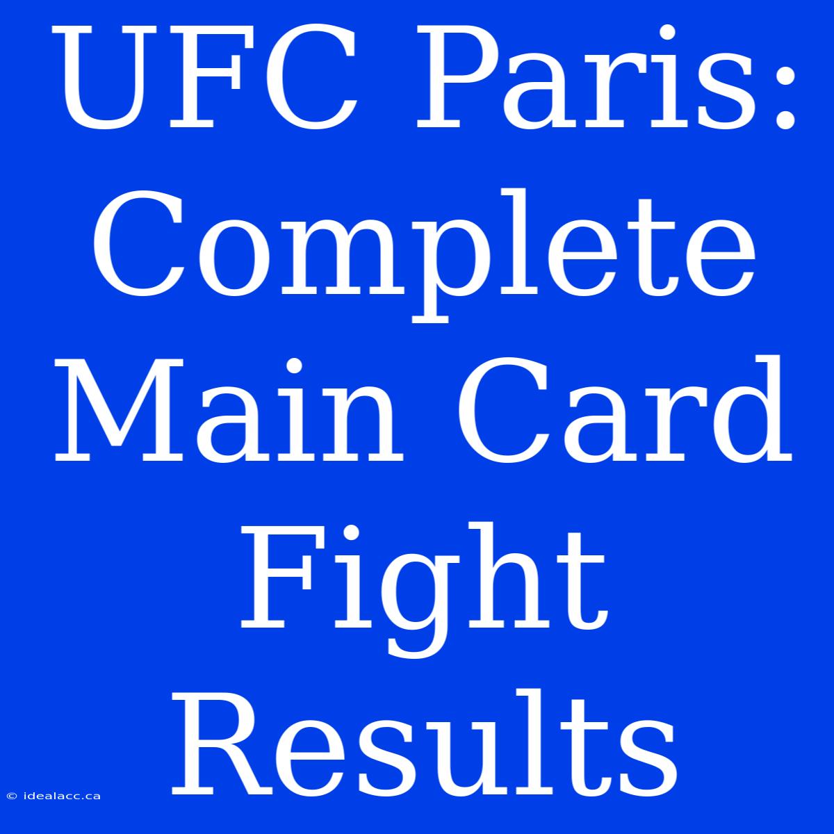 UFC Paris: Complete Main Card Fight Results 