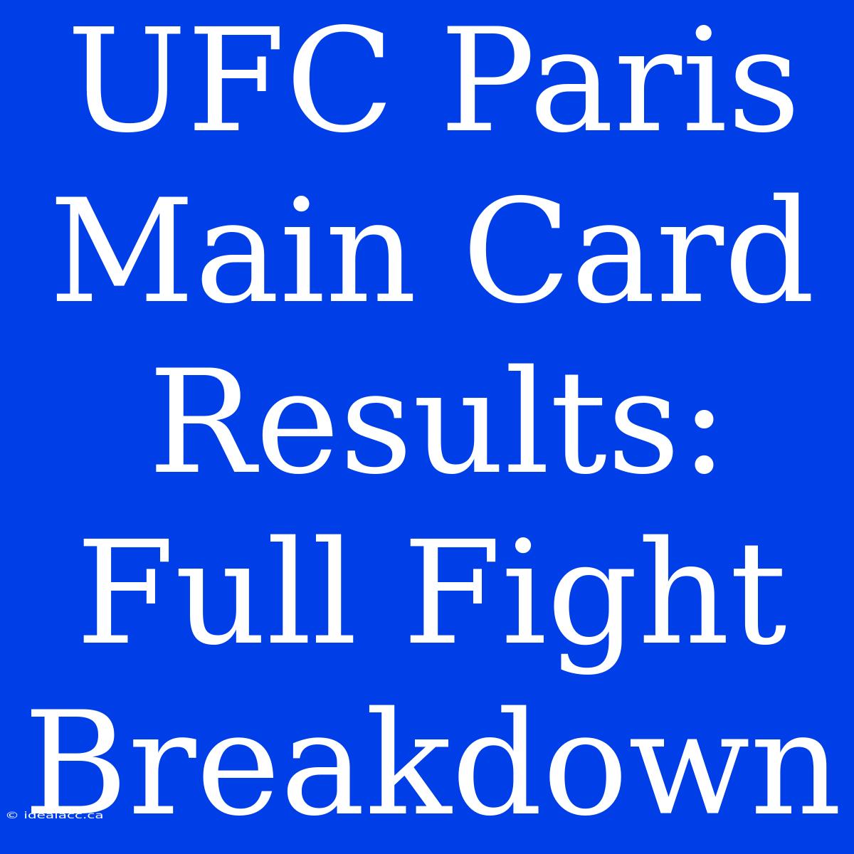 UFC Paris Main Card Results: Full Fight Breakdown