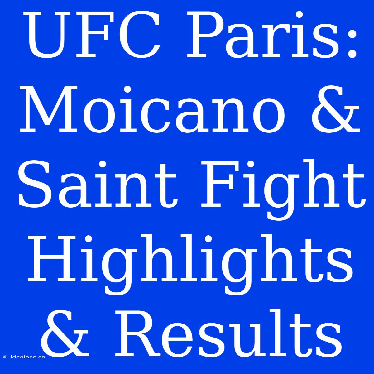 UFC Paris: Moicano & Saint Fight Highlights & Results 