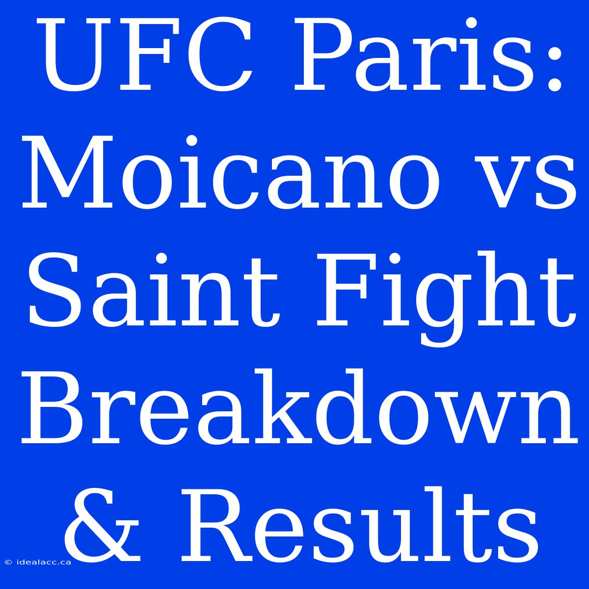 UFC Paris: Moicano Vs Saint Fight Breakdown & Results