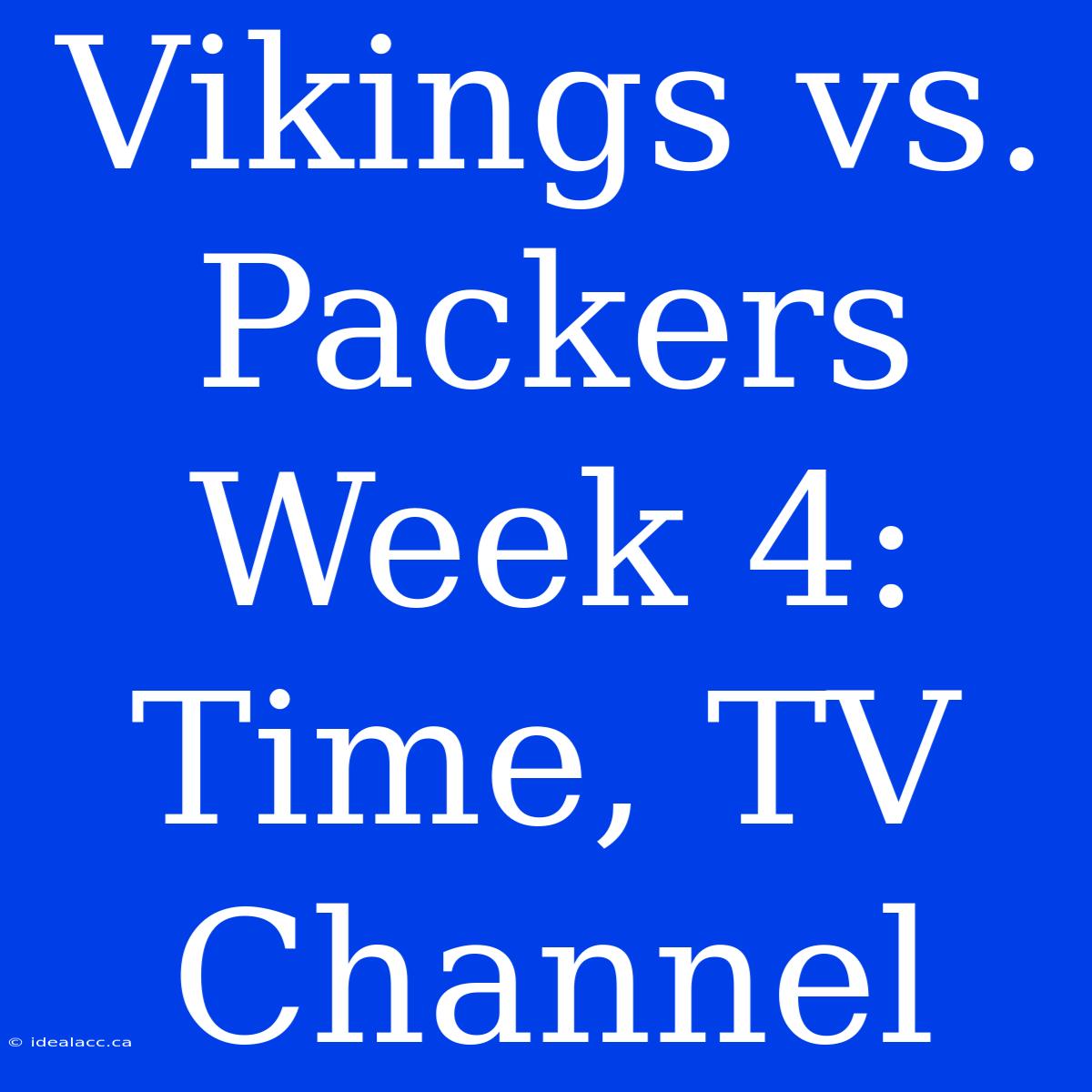 Vikings Vs. Packers Week 4: Time, TV Channel