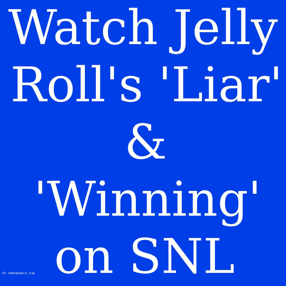 Watch Jelly Roll's 'Liar' & 'Winning' On SNL