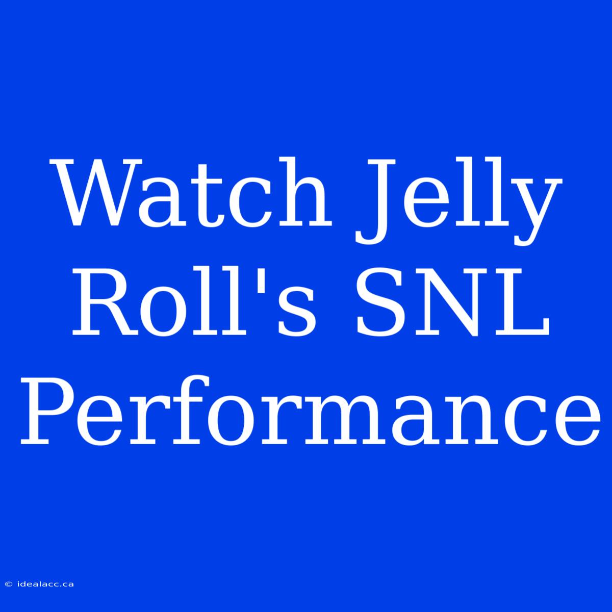 Watch Jelly Roll's SNL Performance