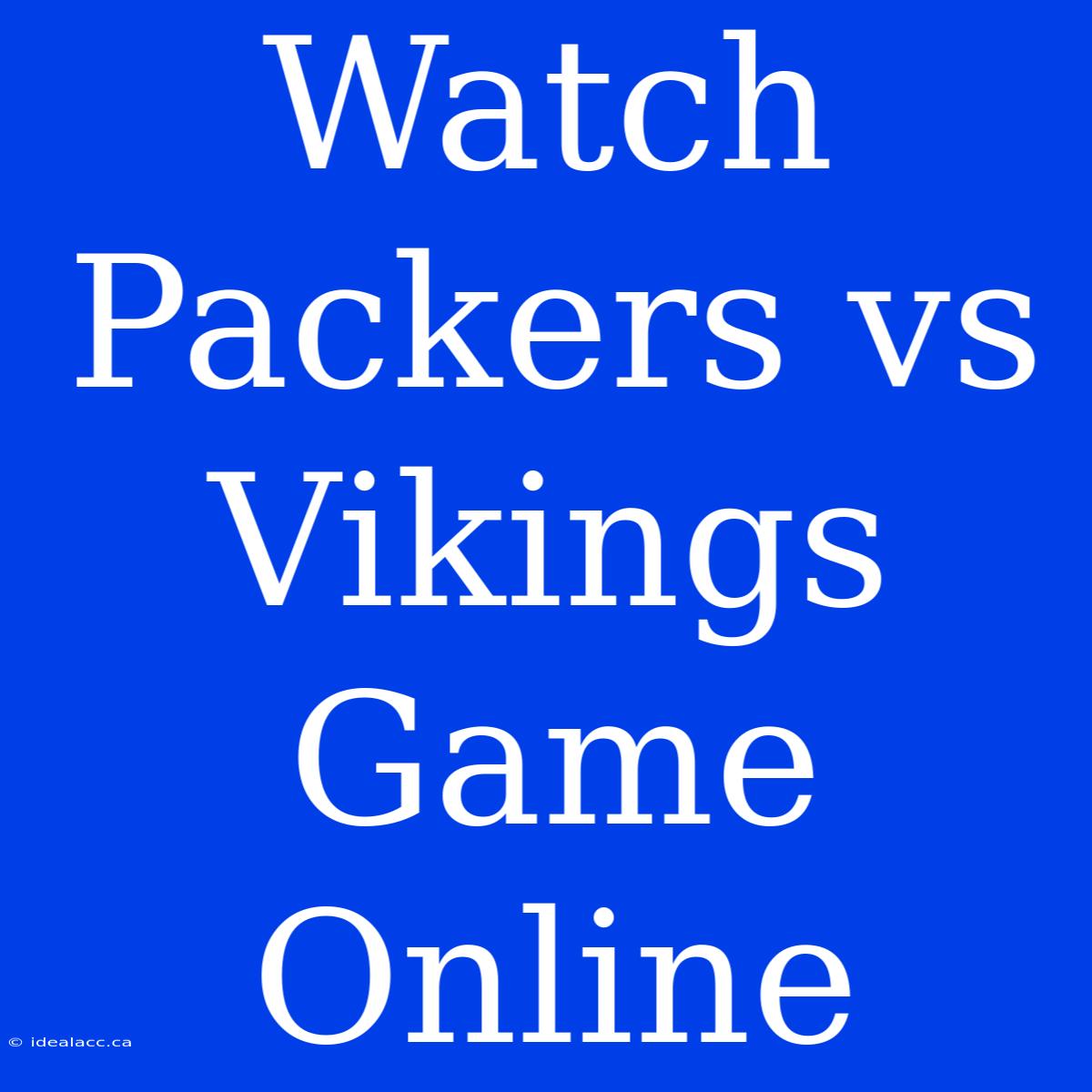 Watch Packers Vs Vikings Game Online 