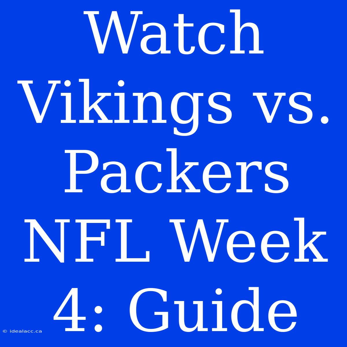 Watch Vikings Vs. Packers NFL Week 4: Guide