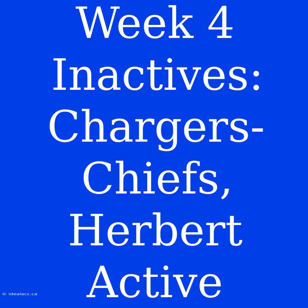 Week 4 Inactives: Chargers-Chiefs, Herbert Active