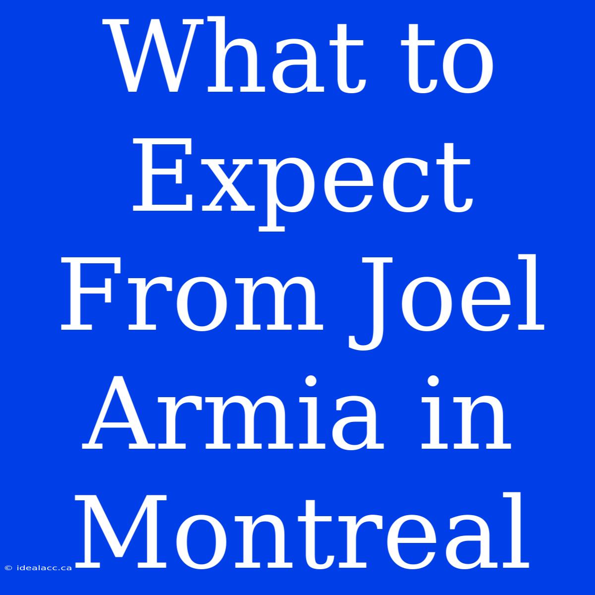 What To Expect From Joel Armia In Montreal