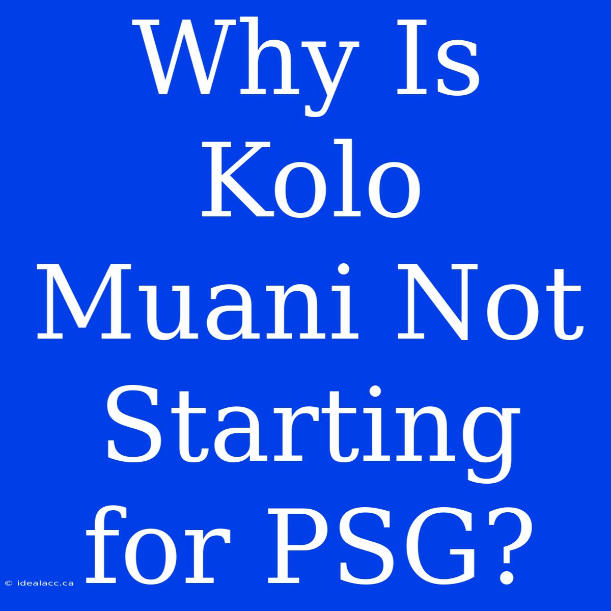 Why Is Kolo Muani Not Starting For PSG?