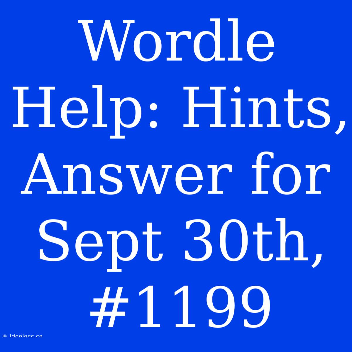 Wordle Help: Hints, Answer For Sept 30th, #1199