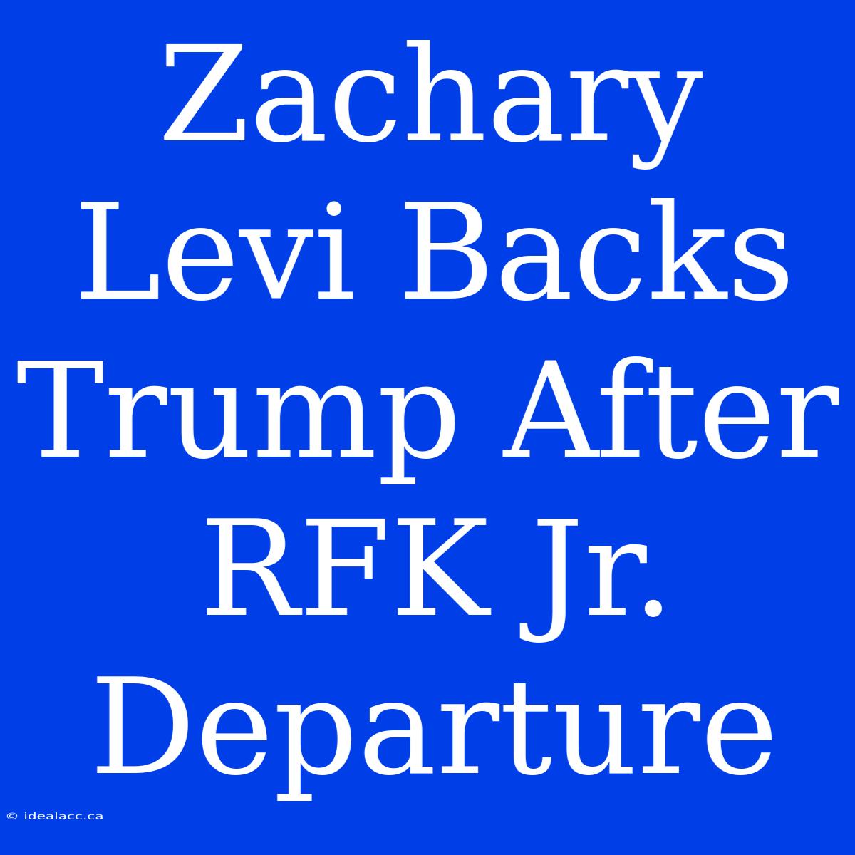 Zachary Levi Backs Trump After RFK Jr. Departure