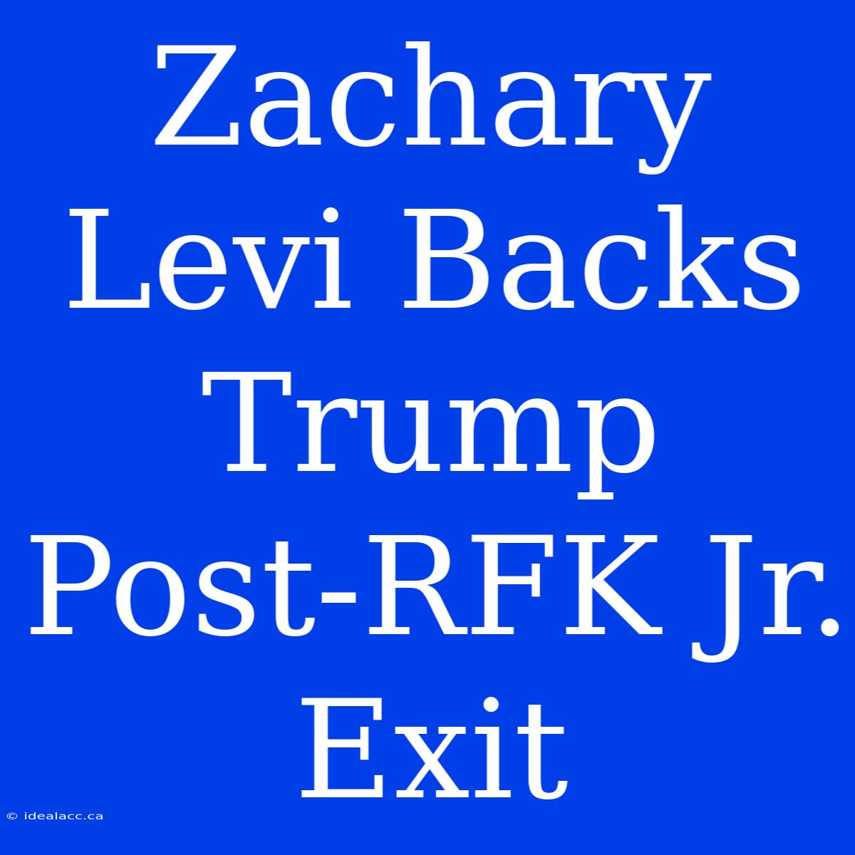 Zachary Levi Backs Trump Post-RFK Jr. Exit