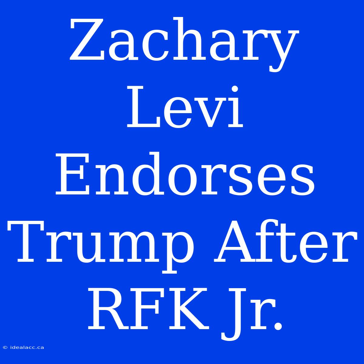 Zachary Levi Endorses Trump After RFK Jr.