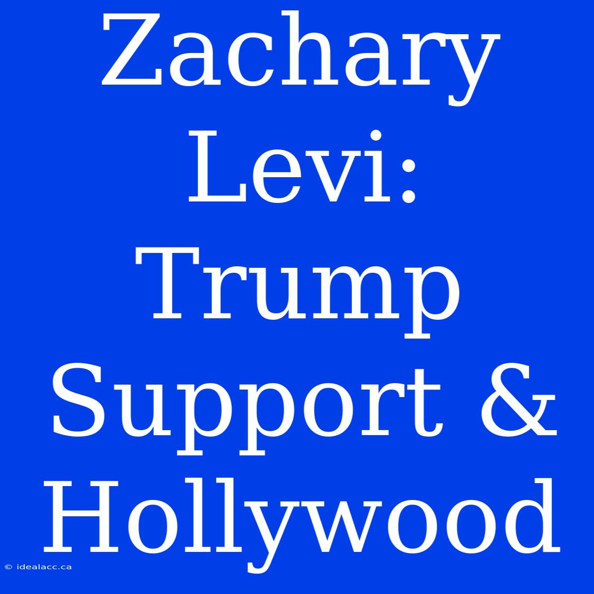 Zachary Levi: Trump Support & Hollywood